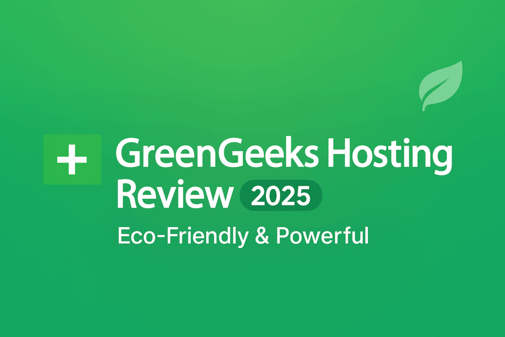 GreenGeeks Hosting Review & Buying Guide